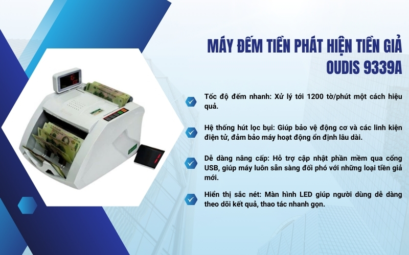 Máy đếm tiền phát hiện tiền giả​ Oudis 9339A